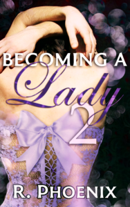 book cover of Becoming a Lady 2 by R. Phoenix with a man in a purple lace corset
